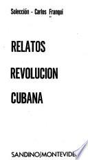 Relatos: revolución cubana