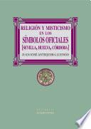 Religión y misticismo en los símbolos oficiales (Sevilla, Huelva, Córdoba)