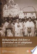 Religiosidad, folclore e identidad en el Altiplano