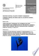 Report of the Third Regional Workshop on Caribbean Billfish Management and Conservation of the WECAFC/OSPESCA/CRFM/CFMC Working Group on Recreational Fisheries. Bridgetown, Bridgetown, Barbados. 4-6 April 2017
