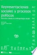 Representaciones sociales y procesos políticos