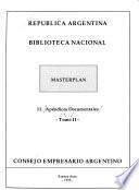 República Argentina, Biblioteca Nacional: Apéndices documentales (2 v.)