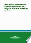 Reseña comentada sobre estudios de migración en México