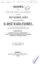 Resena del principio del celebre juicio de denuncia hecha por don Manuel Nava contra la testamentaria de d. Jose Maria Flores