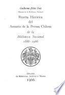 Resena historica del Anuario de la prensa chilena de la Biblioteca Nacional, 1886-1966