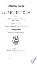 Reseña histórico-descriptive de la ciudad de México que escribe Jesús Galindo y Willa, regidor del Ayuntamiento