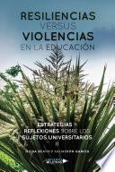 Resiliencias versus violencias en la educación