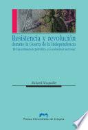Resistencia y Revolución durante la Guerra de la Independencia