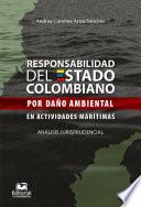 Responsabilidad del Estado colombiano por daño ambiental en actividades marítimas. Análisis jurisprudencial