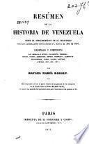 Resúmen de la historia de Venezuela desde el descubrimiento de su territorio por los Castellanos en el siglo XV