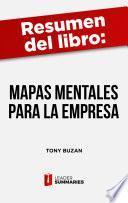 Resumen del libro Mapas mentales para la empresa de Tony Buzan