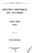 Resumen histórico del Ecuador, 1830-1930, 1947-1948