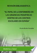 Revisión bibliográfica: El papel de la enfermería en las urgencias pediátricas dentro de los centros escolares en España
