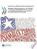 Revisiones de la OCDE sobre reforma regulatoria Estudio de la OCDE sobre la Política Regulatoria en Chile La Capacidad del Gobierno para Asegurar una Regulación de Alta Calidad