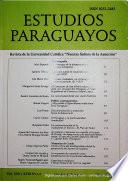 Revista Estudios Paraguayos 2004 y 2005 - N°1 y 2 - Vols. XXII y XXIII