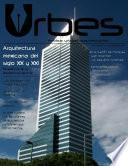 Revista Urbes. Año 1. Número 3. Arquitectura mexicana del silgo XX y XXI