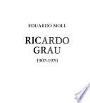 Ricardo Grau, 1907-1970