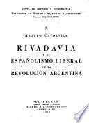 Rivadavia y el españolismo liberal de la revolución argentina