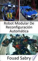 Robot Modular De Reconfiguración Automática