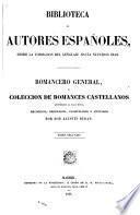 Romancero general ó Coleccion de romances castellanos anteriores al siglo XVIII
