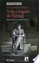 Rompiendo códigos : vida y legado de Turing
