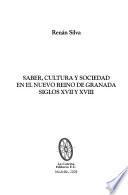 Saber, cultura y sociedad en el Nuevo Reino de Granada, siglos XVII y XVIII