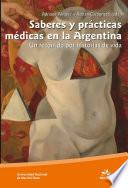 Saberes y prácticas médicas en la Argentina