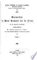 Sainetes de don Ramón de la Cruz en su mayoría inéditos