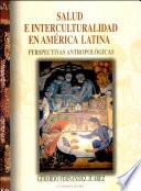 Salud e interculturalidad en América Latina