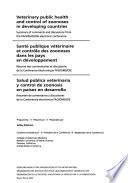 Salud Pública Veterinaria Y Control de Zoonosis en Países en Desarrollo : Resumen de Comentarios Y Discusiones de la Conferencia Electrónica FAO/OMS/OIE