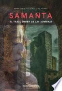 Samanta: El trascender de las sombras
