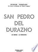 San Pedro del Durazno: su origen, la fundación