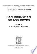 San Sebastián de los Reyes: La ciudad raigal