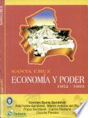 Santa Cruz, economía y poder, 1952-1993