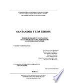 Santander y los libros: Perfil biográfico y catálogo de la biblioteca que pertenecio al General Santander. Textos y cronologías