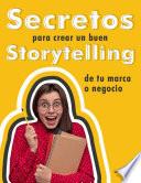 Secretos para crear un buen Storytelling
