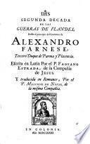 Segunda Decada ... Desde el principio del Govierno de Alexandro Farnese, Tercero Duque de Parma y Placencia