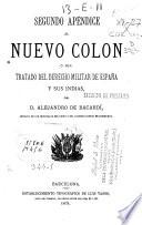 Segundo apéndice al nuevo Colon o sea Tratado del Derecho militar de España y sus Indias