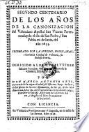 Segundo centenario de los anos de la canonizacion del Valendiano Apostol San Vicente Ferrer ... 1655, celebr. por ciudad de Valencia