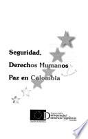 Seguridad, derechos humanos y paz en Colombia
