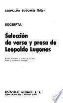 Selección de verso y prosa de Leopoldo Lugones (excerpta).
