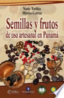 Semillas y frutos de uso artesanal en Panamá
