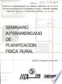 Seminario Interamericano de Planificacion Fisica Rural