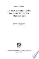 Seminario La Modernización de las Ciudades en México