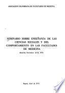 Seminario sobre Enseñanza de las Ciencias Sociales y del Comportamiento en las Facultades de Medicina, Medellín, noviembre 12-14, 1974