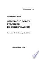 Seminario sobre Políticas de Certificación, Caracas, 18-20 de mayo de 1976