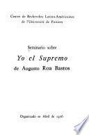 Seminario sobre Yo, el Supremo de Augusto Roa Bastos
