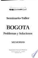 Seminario-taller Bogotá, problemas y soluciones