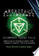 Series Illuminati Vol 3 - Los Ancestros Illuminati