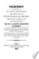 Sermon panégírico, que en la festividad del angélico doctor Santo Tomás de Aquino predicó el día 7 de marzo de 1835 en el convento grande de N.P. Santo Domingo de México, el señor ...